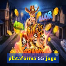 plataforma 55 jogo